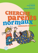 Cherche parents normaux (débutants acceptés) - Ivan Péault