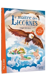 Le maître des licornes. Vol. 13. L'épée de verre - Eric Sanvoisin