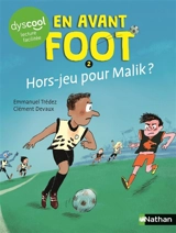 En avant foot. Vol. 2. Hors-jeu pour Malik ? - Emmanuel Trédez