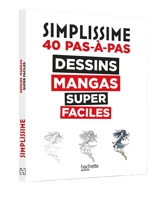 Simplissime : dessins mangas super faciles : 40 pas-à-pas - Lise Herzog