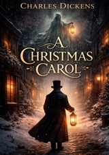 A Christmas Carol : by Charles Dickens - Dickens, Charles