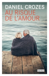 Au risque de l'amour - Daniel Crozes