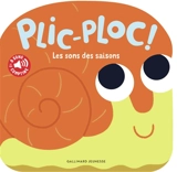 Plic-ploc ! : les sons des saisons - Caroline Dall'Ava