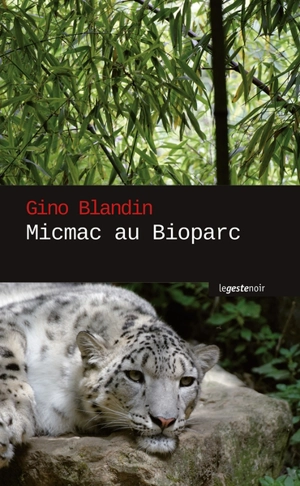 Micmac au Bioparc - Gino Blandin