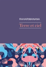 Terre et ciel : tantara - Raharimanana