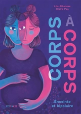 Corps à corps : enceinte et bipolaire - Lila Albanese