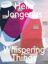 Hella Jongerius Whispering Things - Glenn Adamson