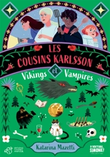 Les cousins Karlsson. Vol. 3. Vikings et vampires - Katarina Mazetti