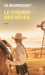 Le chemin des rêves - Di Morrissey