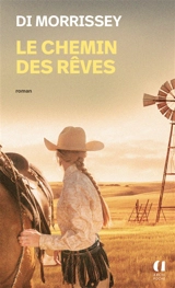 Le chemin des rêves - Di Morrissey