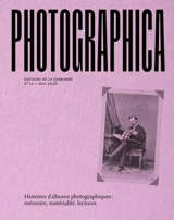 Photographica, n° 12. Histoires d'albums photographiques : mémoire, matérialité, lectures - Paul-Louis Roubert