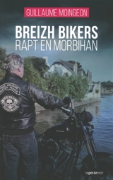 Breizh bikers. Rapt en Morbihan - Guillaume Moingeon