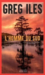 L'homme du Sud - Greg Iles