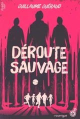 Déroute sauvage - Guillaume Guéraud
