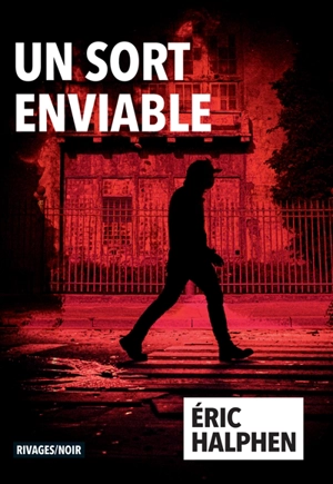 Un sort enviable - Eric Halphen
