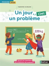 Un jour, un problème CM1 : programme 2025 - Fabienne Schramm