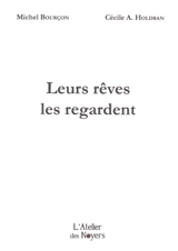 Leurs rêves les regardent - Michel Bourçon