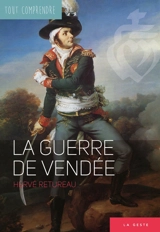 La guerre de Vendée - Hervé Retureau