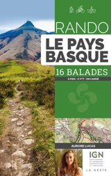 Rando le Pays basque : 16 balades : à pied, à VTT, en canoë - Aurore Lucas