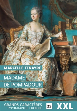Madame de Pompadour - Marcelle Tinayre
