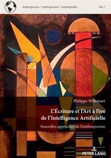 L'écriture et l'art à l'ère de l'intelligence artificielle : nouvelles approches de l'anthropocène - Philippe Willemart