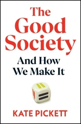 The Good Society - Kate E. Pickett