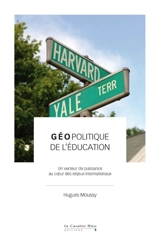 Géopolitique de l'éducation : un vecteur de puissance au coeur des enjeux internationaux - Hugues Moussy