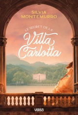 Les villas du lac de Côme. Vol. 1. Le secret de la villa Carlotta - Silvia Montemurro