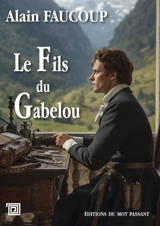 Le fils du Gabelou - Alain Faucoup