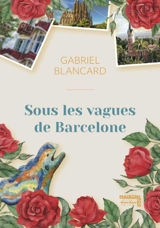 Sous les vagues de Barcelone - Gabriel Blancard