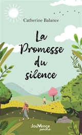 La promesse du silence - Catherine Balance