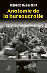 Anatomie de la bureaucratie - Frédéric Masquelier