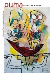 Puma : ébauche d'une pensée schizophrène - Caroline Coppé