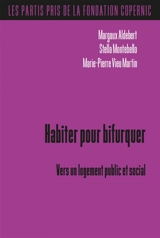 Habiter pour bifurquer : vers un logement public et social - Margaux Aldebert
