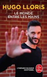 Le monde entre les mains - Hugo Lloris