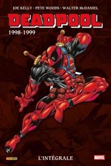 Deadpool : l'intégrale. Vol. 5. 1998-1999 - Joe Kelly