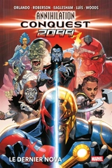 Annihilation : conquest 2099. Le dernier Nova - Steve Orlando