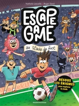 Escape game. Escape game au stade de foot - Nathalie Lescaille