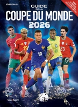 Guide de la Coupe du monde 2026 - Gérard Schaller