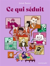 Ce qui séduit - Juliette Boutant