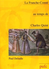 La Franche-Comté au temps de Charles Quint