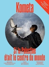Kometa 13 : Si la Palestine etait le centre du monde - Emmanuel Carrère