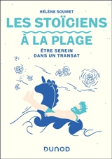 Les stoïciens à la plage : être serein dans un transat - Hélène Soumet