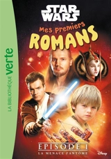 Mes premiers romans Star Wars. Vol. 1. La menace fantôme - Walt Disney company