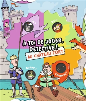 A toi de jouer, détective !. Au château fort - Pascal Prévot