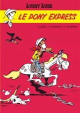 Lucky Luke. Vol. 28. Le Pony express - Morris
