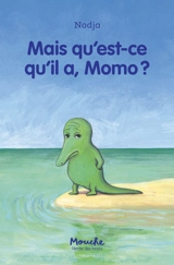 Mais qu'est-ce qu'il a, Momo ? - Nadja