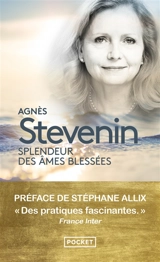 Splendeur des âmes blessées : libération - Agnès Stevenin