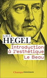 Introduction à l'esthétique. Vol. 1. Le beau - Georg Wilhelm Friedrich Hegel