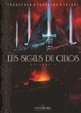 Les chevaliers ténèbres. Les sigils du chaos. Vol. 1 - Eric Corbeyran